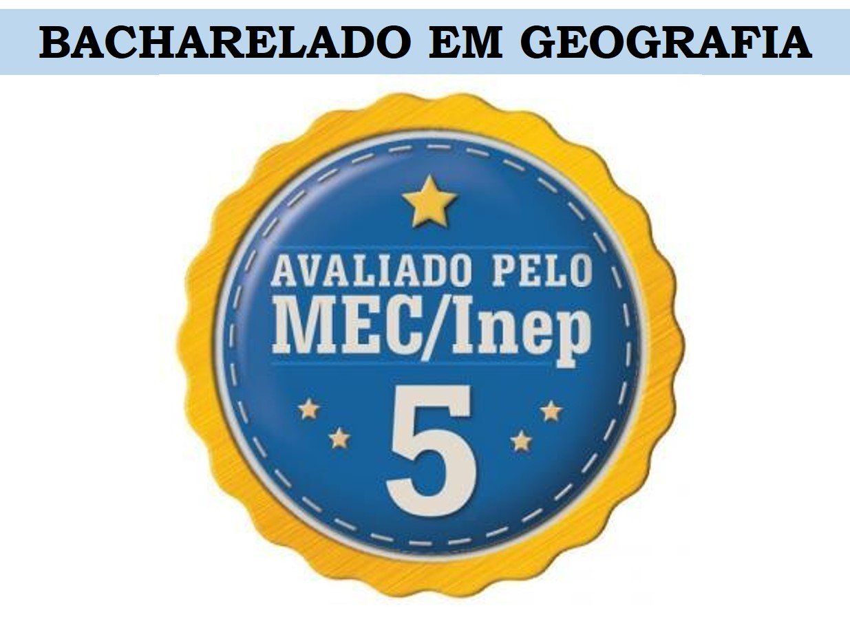 Curso de Bacharelado em Geografia é avaliado com nota máxima pelo INEP-MEC