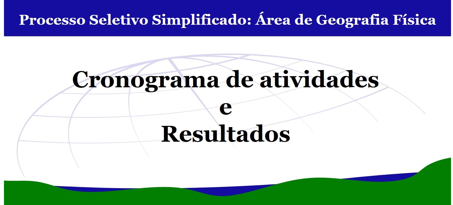 Processo Seletivo Geografia Física - Cronograma e Resultados